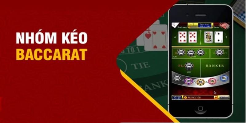 Khái niệm tổng quan về các nhóm kéo Baccarat 