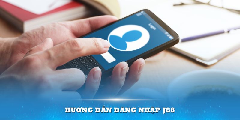 Hướng dẫn đăng nhập J88 siêu gọn cùng nhiều ưu đãi độc quyền